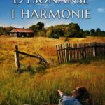 Tytuł: Dysonanse i harmonie
Autor: Joanna Kupniewska
Wydawnictwo: Novae Res
Formaty: MOBI, EPUB