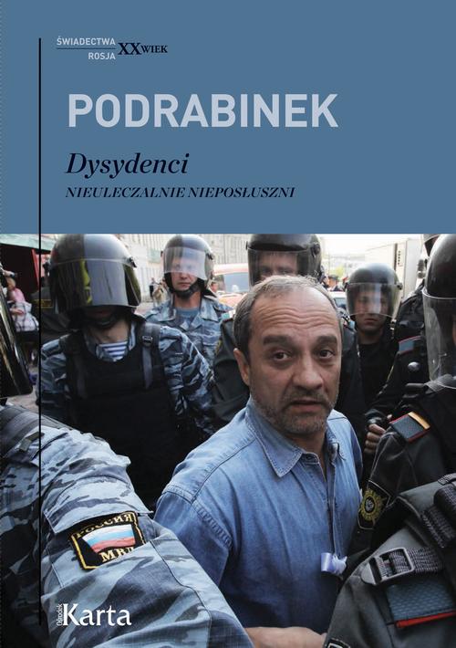 Tytuł: Dysydenci
Autor: Aleksander Podrabinek
Wydawnictwo: Karta
Formaty: EPUB, MOBI