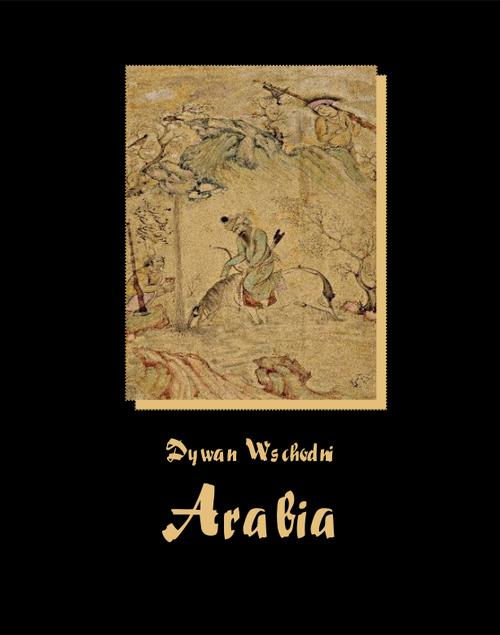 Tytuł: Dywan wschodni. Arabia
Autor: Antoni Lange
Wydawnictwo: Armoryka
Formaty: EPUB, MOBI