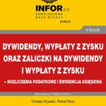 Dywidendy, wypłaty z zysku oraz zaliczki na dywidendy i wypłaty z zysku – rozliczenia podatkowe i ewidencja księgowa — okładka e-booka