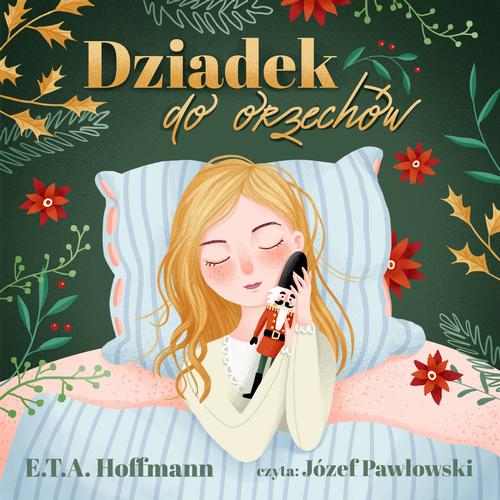 Tytuł: Dziadek do orzechów
Autor: E. T. A. Hoffmann
Wydawnictwo: Wydawnictwo Dobry Owoc
Formaty: MP3