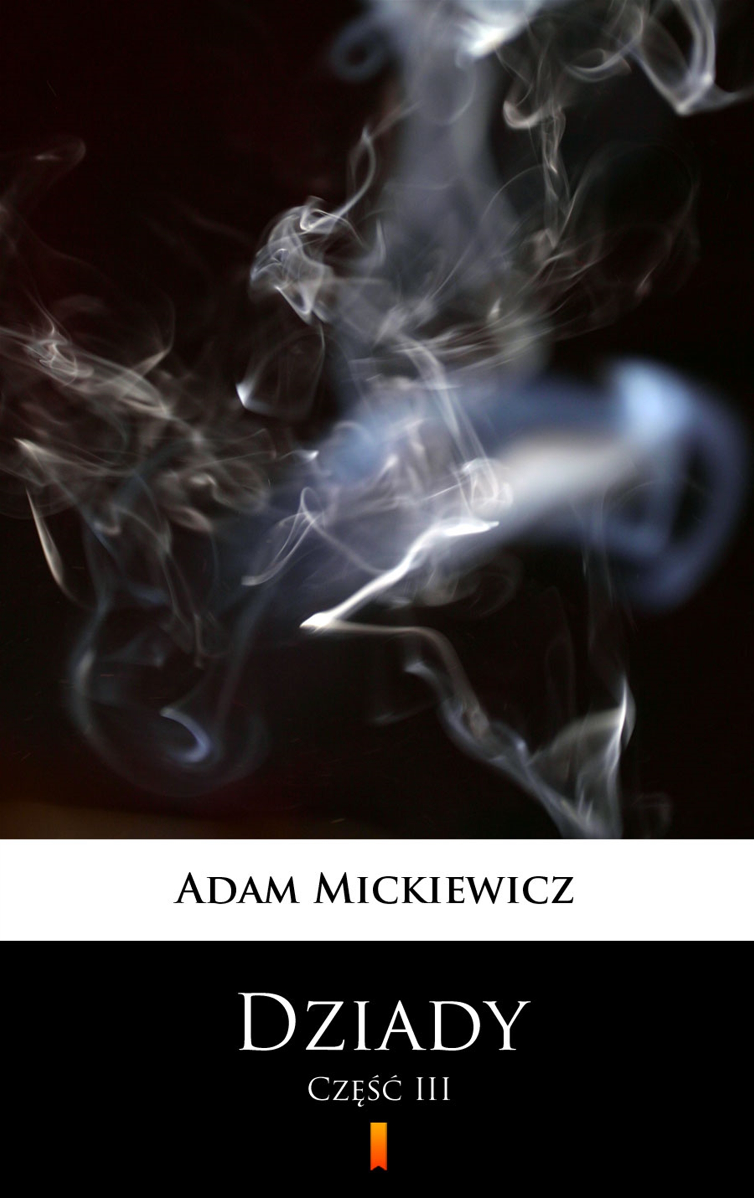 Tytuł: Dziady
Autor: Adam Mickiewicz
Wydawnictwo: KtoCzyta.pl
Formaty: EPUB, MOBI