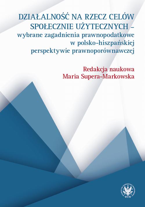 Tytuł: Działalność na rzecz celów społecznie użytecznych
Autor: 
Wydawnictwo: Wydawnictwa Uniwersytetu Warszawskiego
Formaty: PDF, MOBI, EPUB