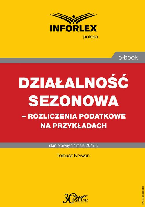 Działalność sezonowa – rozliczenia podatkowe na przykładach — okładka e-booka