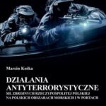 Tytuł: Działania antyterrostyczne Sił Zbrojnych Rzeczypospolitej Polskiej na polskich obszarach morskich i w portach
Autor: Marcin Kośka
Wydawnictwo: Towarzystwo Wiedzy Obronnej
Formaty: MOBI, PDF, EPUB