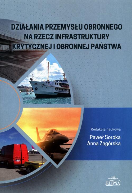 Tytuł: Działania przemysłu obronnego na rzecz infrastruktury krytycznej i obronnej państwa
Autor: 
Wydawnictwo: Elipsa Dom Wydawniczy i Handlowy
Formaty: PDF