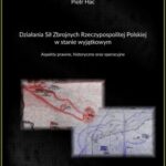 Tytuł: Działania Sił Zbrojnych Rzeczypospolitej Polskiej w stanie wyjątkowym. Aspekty prawne, historyczne oraz operacyjne
Autor: Piotr Hac
Wydawnictwo: Towarzystwo Wiedzy Obronnej
Formaty: PDF
