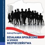 Tytuł: Działania społeczne w sferze bezpieczeństwa wewnętrznego
Autor: Andrzej Pieczywok
Wydawnictwo: Lubelska Akademia WSEI
Formaty: PDF