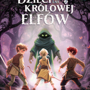 Dzieci królowej elfów 2 – Nieprzebyty las (#2) — okładka