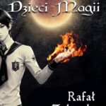 Tytuł: Dzieci magii. Magia i dziedzictwo
Autor: Rafał Zalewski
Wydawnictwo: Estymator
Formaty: EPUB, PDF, MOBI