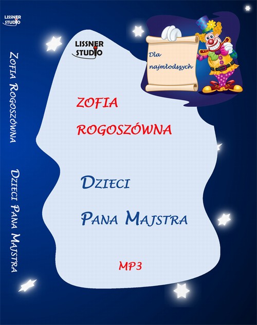 Tytuł: Dzieci pana Majstra
Autor: Zofia Rogoszówna
Wydawnictwo: Lissner Studio
Formaty: MP3