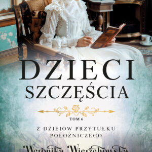 Tytuł: Dzieci szczęścia
Autor: Weronika Wierzchowska
Wydawnictwo: Prószyński Media
Formaty: EPUB, MOBI