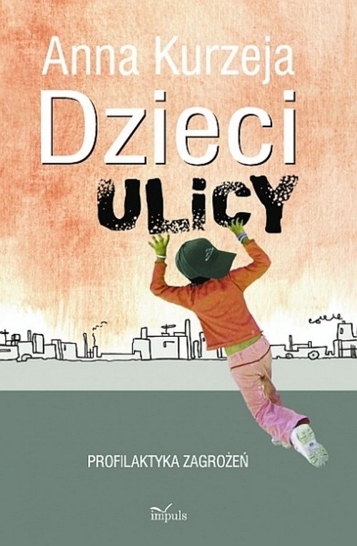 Tytuł: Dzieci ulicy
Autor: Anna Kurzeja
Wydawnictwo: Impuls
Formaty: PDF