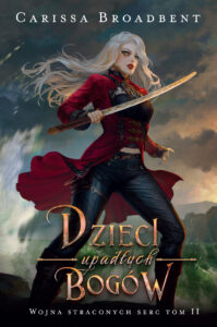 Tytuł: Dzieci upadłych bogów
Autor: Carissa Broadbent
Wydawnictwo: FILIA
Formaty: EPUB, MOBI