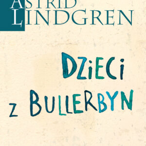 Tytuł: Dzieci z Bullerbyn
Autor: Astrid Lindgren
Wydawnictwo: Wydawnictwo Nasza Księgarnia
Formaty: EPUB, MOBI