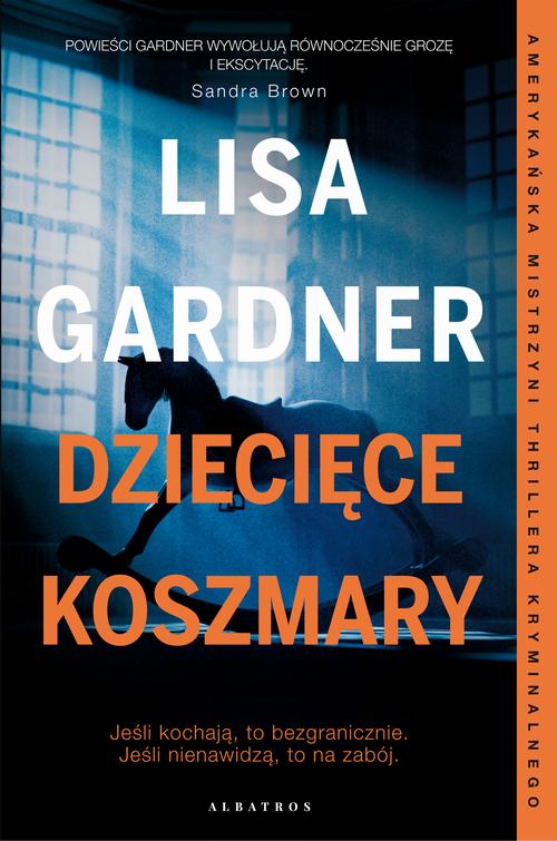Tytuł: DZIECIĘCE KOSZMARY
Autor: Lisa Gardner
Wydawnictwo: Albatros
Formaty: MOBI, EPUB