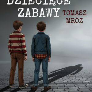 Tytuł: Dziecięce zabawy (#1)
Autor: Tomasz Mróz
Wydawnictwo: Saga Egmont
Formaty: EPUB, MOBI