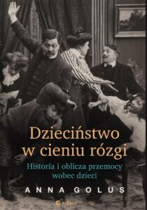Dzieciństwo w cieniu rózgi. Historia i oblicza przemocy wobec dzieci — okładka e-booka