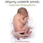 Dziecko aktywny uczestnik porodu — okładka e-booka