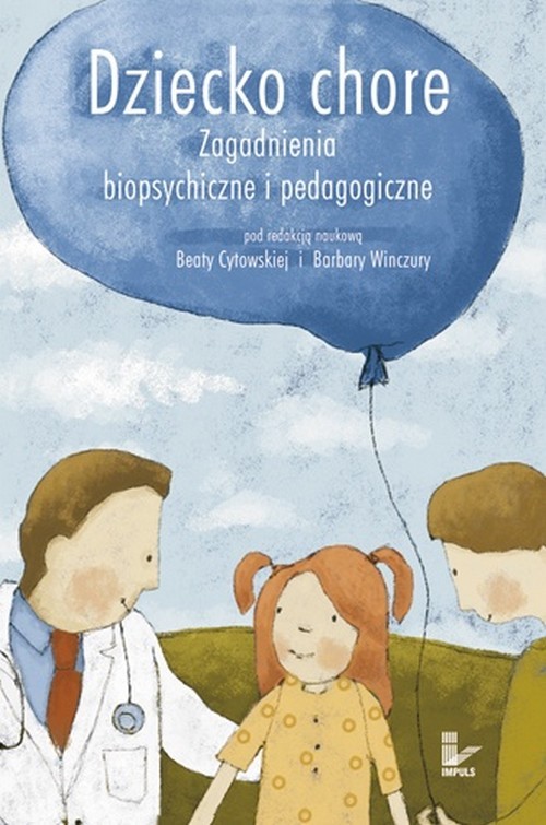 Dziecko chore Zagadnienia biopsychiczne i pedagogiczne — okładka e-booka