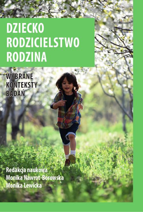 Tytuł: Dziecko, rodzicielstwo, rodzina. Wybrane konteksty badań
Autor: 
Wydawnictwo: Wydawnictwo Uniwersytetu Kazimierza Wielkiego w Bydgoszczy
Formaty: PDF