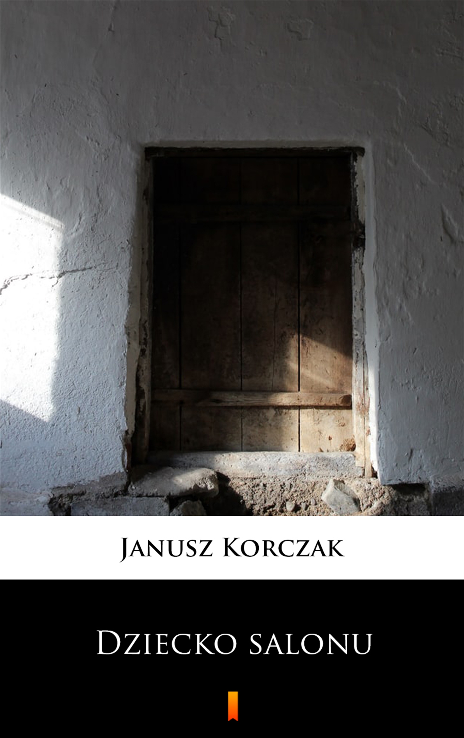 Tytuł: Dziecko salonu
Autor: Janusz Korczak
Wydawnictwo: KtoCzyta.pl
Formaty: EPUB, MOBI