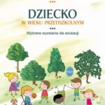 Tytuł: Dziecko w wieku przedszkolnym. Wybrane wyzwania dla edukacji
Autor: Kinga Kuszak, Anna Ratajczak, Anna Rybińska
Wydawnictwo: Uniwersytet im.Adama Mickiewicza w Poznaniu
Formaty: PDF