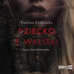Tytuł: Dziecko z walizki
Autor: Paulina Cedlerska
Wydawnictwo: Storybox
Formaty: MP3