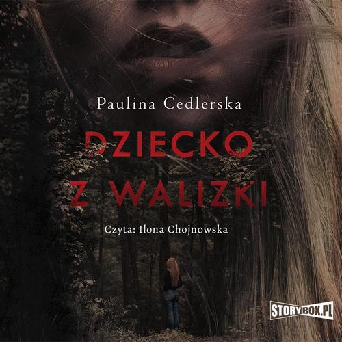 Tytuł: Dziecko z walizki
Autor: Paulina Cedlerska
Wydawnictwo: Storybox
Formaty: MP3
