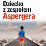 Tytuł: Dziecko z zespołem Aspergera
Autor: Magdalena Charbicka
Wydawnictwo: Difin
Formaty: PDF