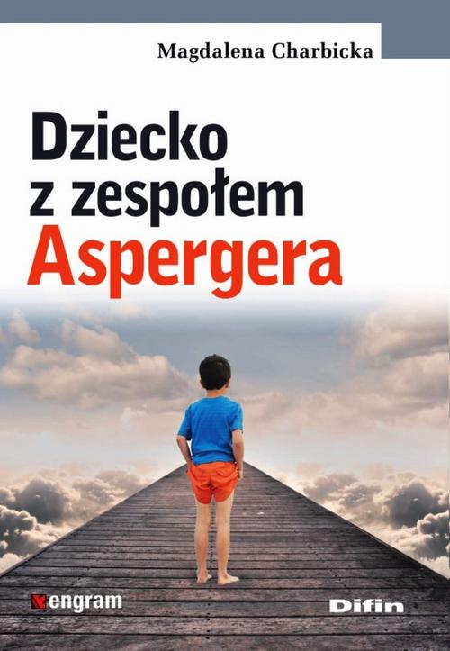 Tytuł: Dziecko z zespołem Aspergera
Autor: Magdalena Charbicka
Wydawnictwo: Difin
Formaty: PDF