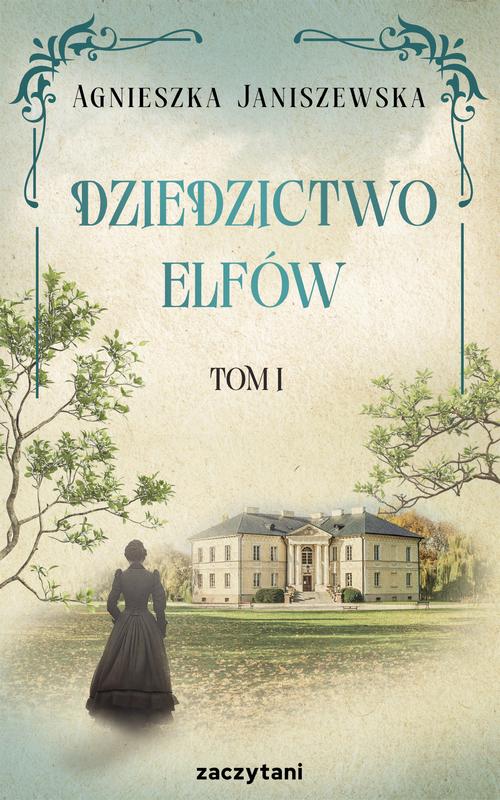 Tytuł: Dziedzictwo elfów Tom I
Autor: Agnieszka Janiszewska
Wydawnictwo: Zaczytani
Formaty: MOBI, EPUB