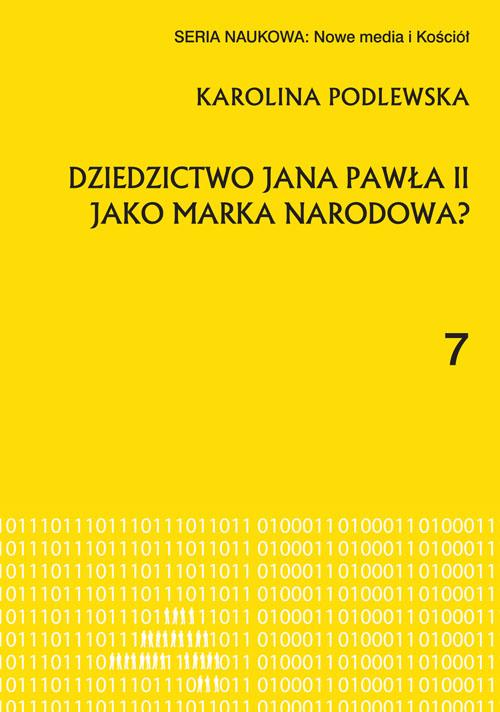 Tytuł: Dziedzictwo Jana Pawła II jako marka narodowa?
Autor: Karolina Podlewska
Wydawnictwo: Elipsa Dom Wydawniczy i Handlowy
Formaty: PDF