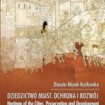 Tytuł: Dziedzictwo miast ochrona i rozwój. Heritage of the Cities Preservation and Development
Autor: Danuta Kłosek-Kozłowska
Wydawnictwo: Oficyna Wydawnicza Politechniki Warszawskiej
Formaty: PDF