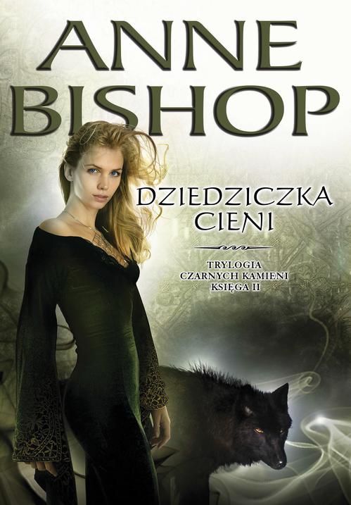 Tytuł: Dziedziczka Cieni. Trylogia Czarnych Kamieni tom 2
Autor: Anne Bishop
Wydawnictwo: Initium
Formaty: MOBI, EPUB