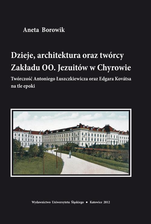 Dzieje, architektura oraz twórcy Zakładu OO. Jezuitów w Chyrowie — okładka e-booka