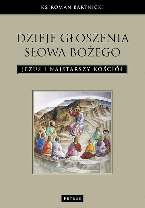 Dzieje głoszenia Słowa Bożego. Jezus i najstarszy Kościół — okładka e-booka