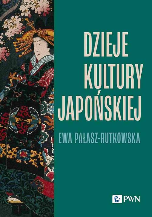 Tytuł: Dzieje kultury japońskiej
Autor: Ewa Pałasz-Rutkowska
Wydawnictwo: Wydawnictwo Naukowe PWN
Formaty: EPUB, MOBI