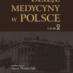 Dzieje medycyny w Polsce. Lata 1914-1944. Tom 2 — okładka e-booka