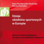 Tytuł: Dzieje obiektów sportowych w Europie. Historia architektury sportowej od czasów starożytnych do współczesności
Autor: Anna Pawlikowska-Piechotka, Maciej Piechotka
Wydawnictwo: AWF Warszawa
Formaty: PDF