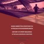 Tytuł: DZIEJE OBIEKTÓW SPORTOWYCH W KRAJACH POZAEUROPEJSKICH
Autor: Anna Pawlikowska-Piechotka, Maciej Piechotka
Wydawnictwo: AWF Warszawa
Formaty: PDF