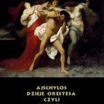 Tytuł: Dzieje Orestesa, czyli Oresteja
Autor: Ajschylos
Wydawnictwo: Armoryka
Formaty: MOBI, EPUB