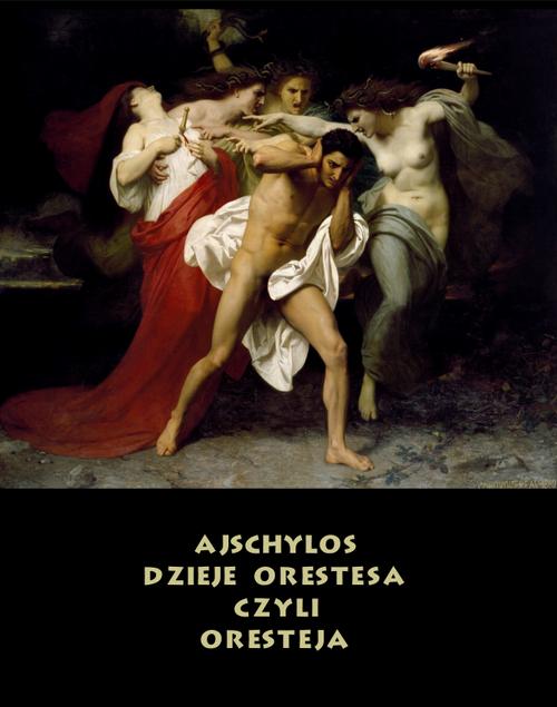 Tytuł: Dzieje Orestesa, czyli Oresteja
Autor: Ajschylos
Wydawnictwo: Armoryka
Formaty: MOBI, EPUB