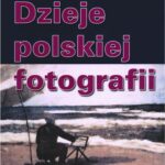 Tytuł: Dzieje polskiej fotografii
Autor: Ignacy Płażewski
Wydawnictwo: Książka i Wiedza
Formaty: PDF