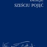 Tytuł: Dzieje sześciu pojęć
Autor: Władysław Tatarkiewicz
Wydawnictwo: Wydawnictwo Naukowe PWN
Formaty: EPUB, MOBI