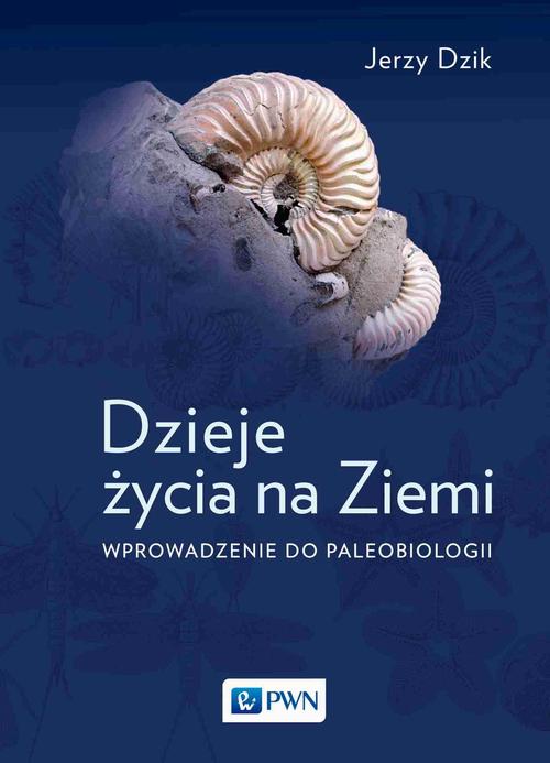 Tytuł: Dzieje życia na Ziemi
Autor: Jerzy Dzik
Wydawnictwo: Wydawnictwo Naukowe PWN
Formaty: MOBI, EPUB