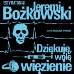 Dziękuję, wolę więzienie — okładka audiobooka