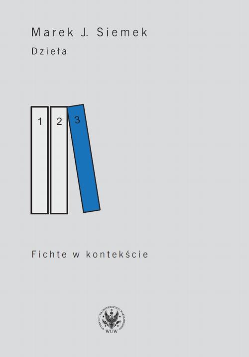 Tytuł: Dzieła. Tom 3
Autor: Marek J. Siemek
Wydawnictwo: Wydawnictwa Uniwersytetu Warszawskiego
Formaty: MOBI, PDF, EPUB