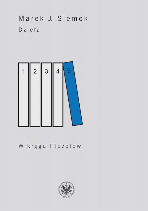 Tytuł: Dzieła. Tom 5
Autor: Marek Siemek
Wydawnictwo: Wydawnictwa Uniwersytetu Warszawskiego
Formaty: PDF, EPUB, MOBI