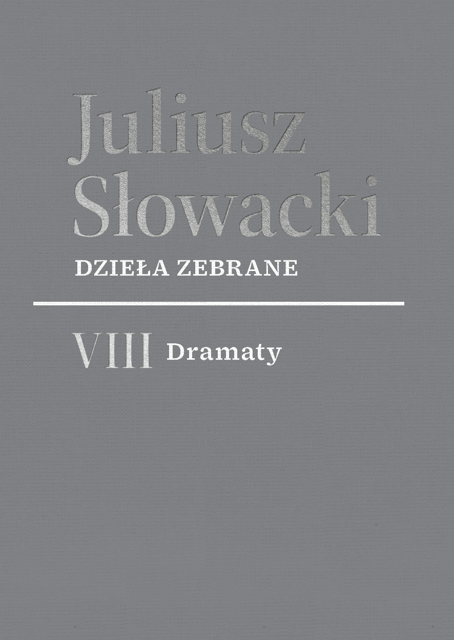 Tytuł: Dzieła zebrane. VIII Dramaty
Autor: Juliusz Słowacki
Wydawnictwo: PIW
Formaty: EPUB, MOBI